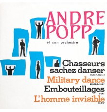 André Popp - Chasseurs sachez danser