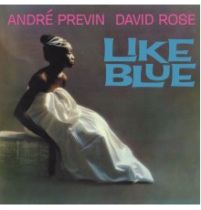 André Previn, David Rose - Like Blue