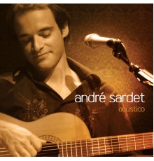 André Sardet - Acústico