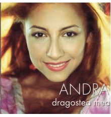 Andra - Dragostea Mea