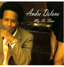 Andre Delano - My So Fine