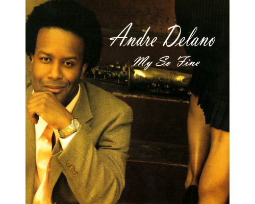 Andre Delano - My So Fine