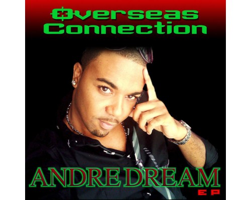 Andre Dream - Overseas Connection EP