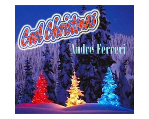 Andre Ferreri - Cool Christmas