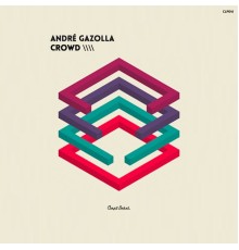 Andre Gazolla - Crowd (Original Mix)