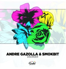 Andre Gazolla, Smokbit - Disorder