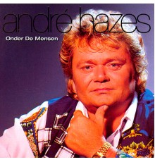 Andre Hazes - Onder De Mensen