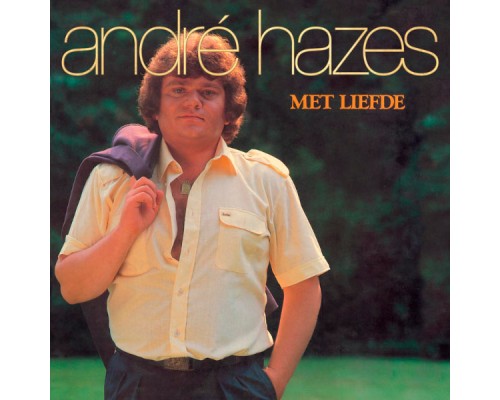 Andre Hazes - Met Liefde