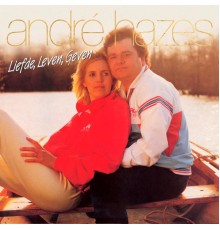 Andre Hazes - Liefde, Leven, Geven