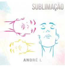 Andre L - Sublimação