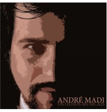 Andre Madi - Os Olhos Musicais