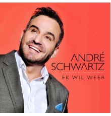 Andre Schwartz - Ek Wil Weer