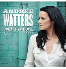 Andrée Watters - Country Rock