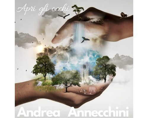 Andrea Annecchini - Apri gli occhi