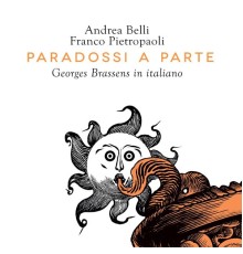 Andrea Belli & Franco Pietropaoli - Paradossi a Parte: Georges Brassens in Italiano