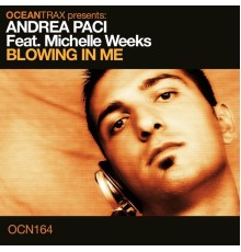 Andrea Paci - Blowing in Me