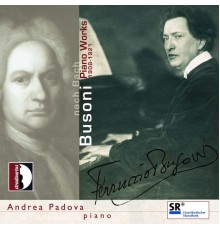 Andrea Padova - Bach / Busoni