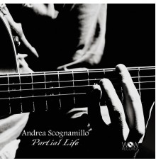 Andrea Scognamillo - Partial Life