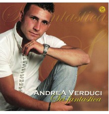 Andrea Verduci - Sei fantastica