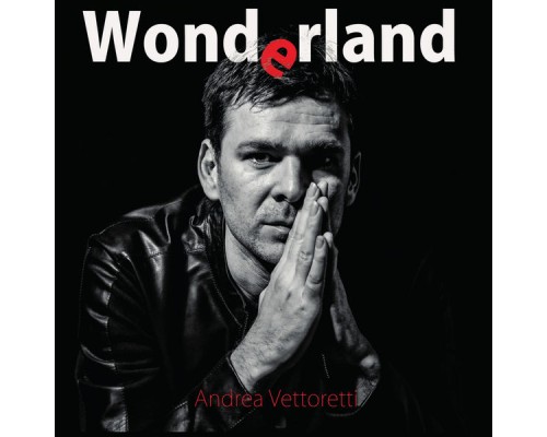 Andrea Vettoretti - Wonderland