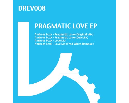 Andreas Foxx - Pragmatic Love - EP