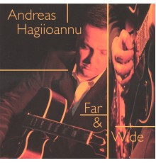 Andreas Hagiioannu - Far and Wide