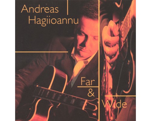 Andreas Hagiioannu - Far and Wide