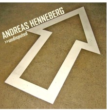 Andreas Henneberg - Undisputed