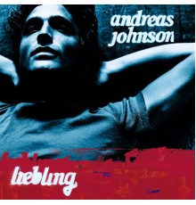 Andreas Johnson - Liebling