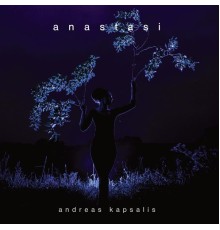 Andreas Kapsalis - Anastasi