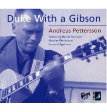 Andreas Pettersson - Duke With a Gibson (Andreas Pettersson)