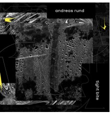 Andreas Rund - Tight Bite Ep