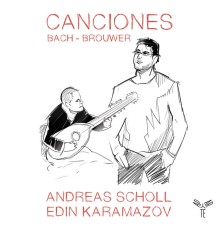 Andreas Scholl, Edin Karamazov - Bach - Brouwer: Canciones