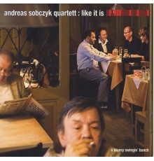 Andreas Sobczyk Quartett - like it is