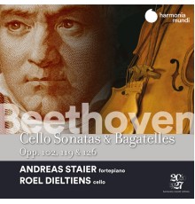 Andreas Staier, Roel Dieltiens - Beethoven: Cello Sonatas, Op. 102, Bagatelles, Opp. 119 & 126