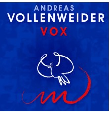 Andreas Vollenweider - VOX