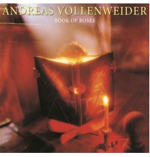 Andreas Vollenweider - Book of Roses