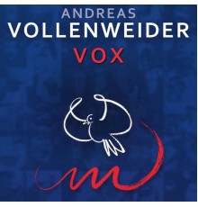 Andreas Vollenweider - Vox