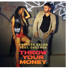 Andreea Balan - Throw Your Money