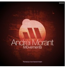 Andrei Morant - Movements EP