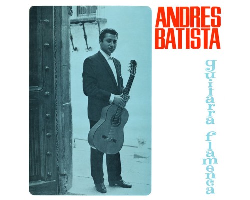 Andres Batista - Guitarra Flamenca