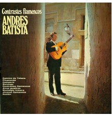 Andres Batista - Contrastes Flamencos