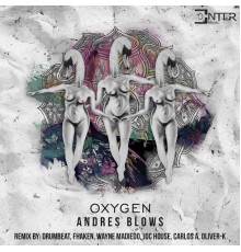 Andres Blows - Oxygen