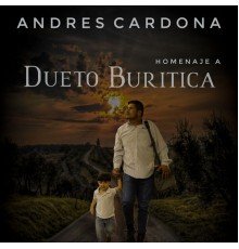 Andres Cardona - Homenaje a Dueto Buritica