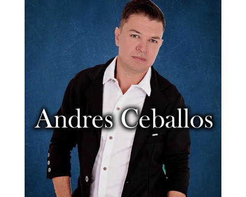 Andres Ceballos - Andres Ceballos