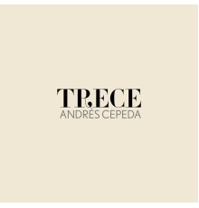 Andres Cepeda - Trece