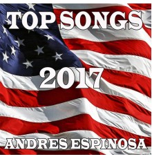 Andres Espinosa - Top Songs 2017