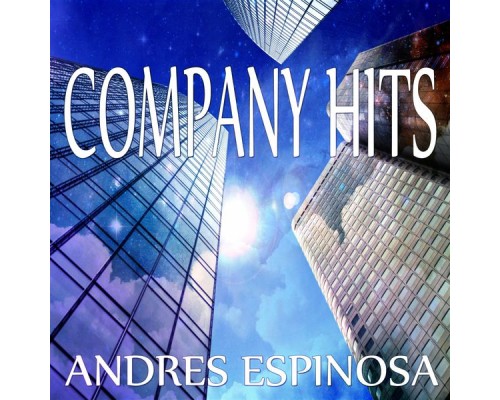 Andres Espinosa - Company Hits