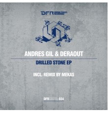 Andres Gil & Deraout - Drilled Stone