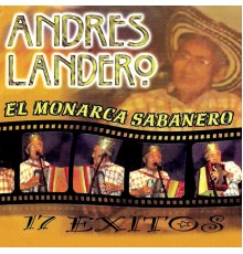 Andres Landero - El Monarca Sabanero